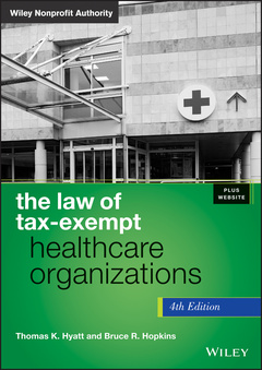 Couverture de l’ouvrage The Law of Tax-Exempt Healthcare Organizations, + Website
