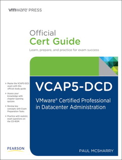 Couverture de l’ouvrage VCAP5-DCD Official Cert Guide : VMware Certified Advanced Professional 5 - Data Center Design  (with DVD)