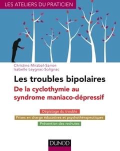 Cover of the book Les troubles bipolaires - 3e éd. - De la cyclothymie au syndrome maniaco-dépressif