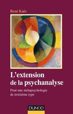 Cover of the book L'extension de la psychanalyse - Pour une métapsychologie de troisième type