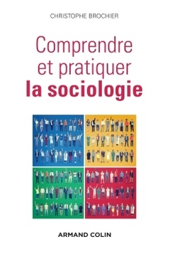 Couverture de l’ouvrage Comprendre et pratiquer la sociologie