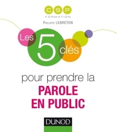 Cover of the book Les 5 clés pour prendre la parole en public