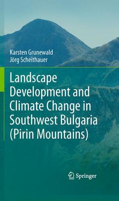Couverture de l’ouvrage Landscape Development and Climate Change in Southwest Bulgaria (Pirin Mountains)