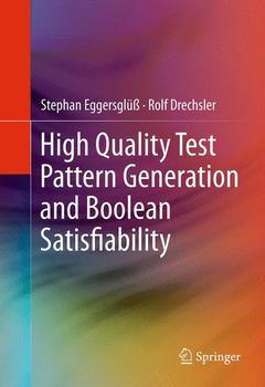 Cover of the book High Quality Test Pattern Generation and Boolean Satisfiability