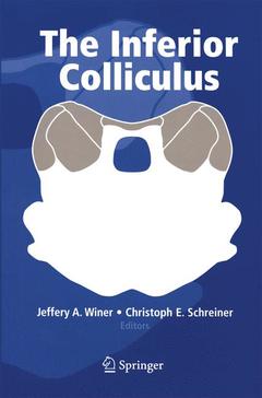 Couverture de l’ouvrage The Inferior Colliculus