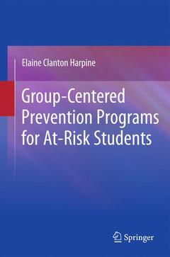 Couverture de l’ouvrage Group-Centered Prevention Programs for At-Risk Students
