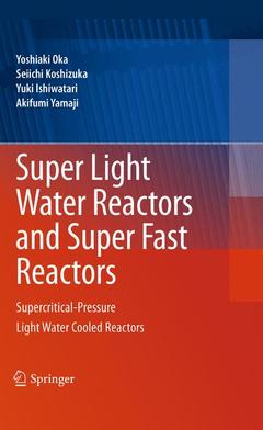 Couverture de l’ouvrage Super Light Water Reactors and Super Fast Reactors