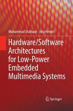 Couverture de l’ouvrage Hardware/Software Architectures for Low-Power Embedded Multimedia Systems