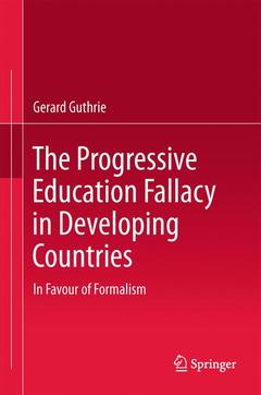 Couverture de l’ouvrage The Progressive Education Fallacy in Developing Countries
