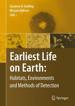 Couverture de l’ouvrage Earliest Life on Earth: Habitats, Environments and Methods of Detection
