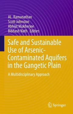 Couverture de l’ouvrage Safe and Sustainable Use of Arsenic-Contaminated Aquifers in the Gangetic Plain