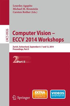 Couverture de l’ouvrage Computer Vision - ECCV 2014 Workshops