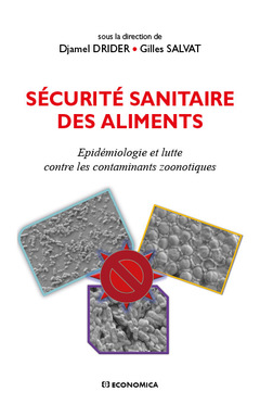 Couverture de l’ouvrage Sécurité sanitaire des aliments - épidémiologie et lutte contre les contaminants zoonotiques