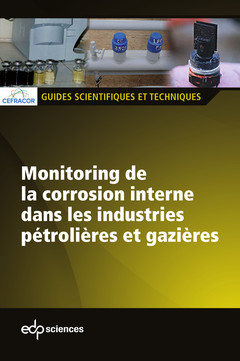 Couverture de l’ouvrage Monitoring de la corrosion interne dans les industries pétrolières et gazières