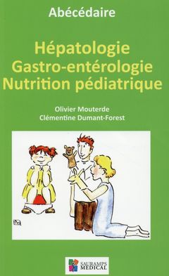 Couverture de l’ouvrage ABECEDAIRE - HEPATHOLOGIE GASTRO-ENTEROLOGIE NUTRITION PEDIATRIQUE