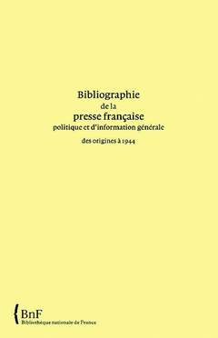 Couverture de l’ouvrage Bibliographie de la presse française et d'information générale des origines à 1944. 16. Charente