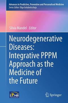Couverture de l’ouvrage Neurodegenerative Diseases: Integrative PPPM Approach as the Medicine of the Future
