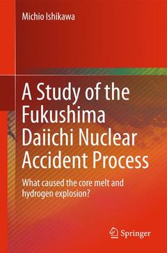 Couverture de l’ouvrage A Study of the Fukushima Daiichi Nuclear Accident Process