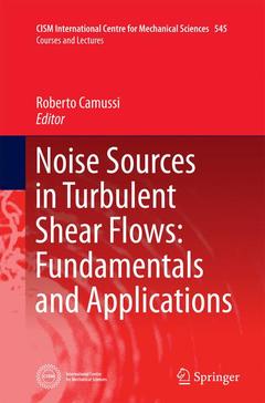 Cover of the book Noise Sources in Turbulent Shear Flows: Fundamentals and Applications