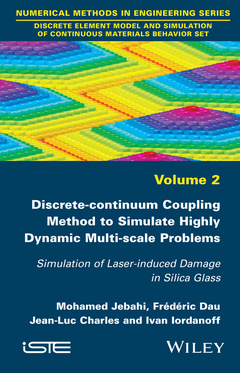Couverture de l’ouvrage Discrete-continuum Coupling Method to Simulate Highly Dynamic Multi-scale Problems
