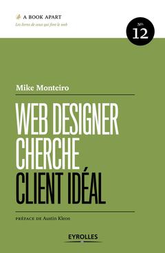 Couverture de l’ouvrage Web designer cherche client idéal