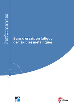Couverture de l’ouvrage Banc d'essais en fatigue de flexibles métalliques (9Q241)