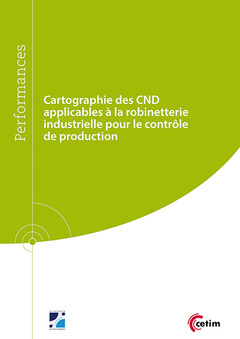 Cover of the book Cartographie des CND applicables à la robinetterie industrielle pour le contrôle de production (9Q233)