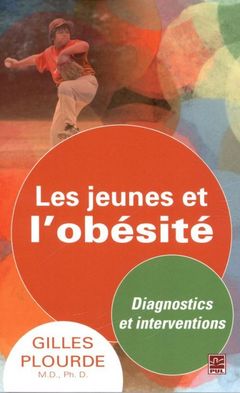 Couverture de l’ouvrage Les jeunes et l'obésité - diagnostics et interventions