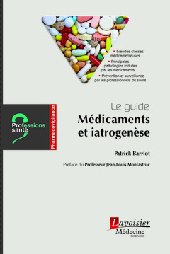 Couverture de l’ouvrage Le guide : Médicaments et iatrogenèse 