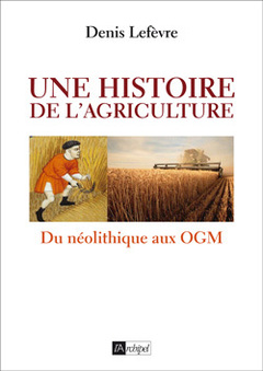 Couverture de l’ouvrage Une histoire de l'agriculture
