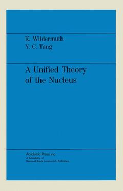 Couverture de l’ouvrage A Unified Theory of the Nucleus