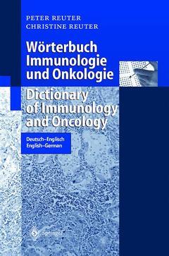 Couverture de l’ouvrage Wörterbuch Immunologie und Onkologie / Dictionary of Immunology and Oncology