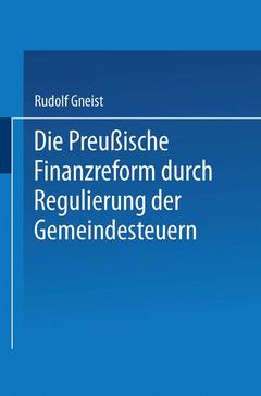 Couverture de l’ouvrage Die Preussische Finanzreform durch Regulirung der Gemeindesteuern