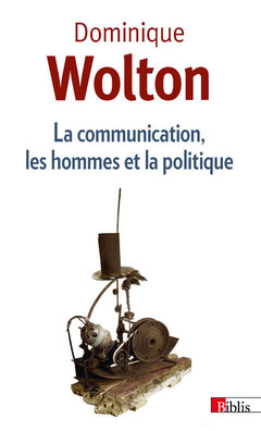 Couverture de l’ouvrage La Communication, les hommes et la politique
