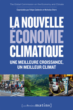 Couverture de l’ouvrage La Nouvelle économie climatique. Une meilleure croissance, un meilleur climat