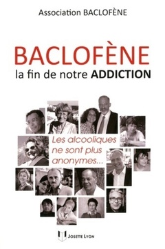Couverture de l’ouvrage Baclofène, la fin de notre addiction