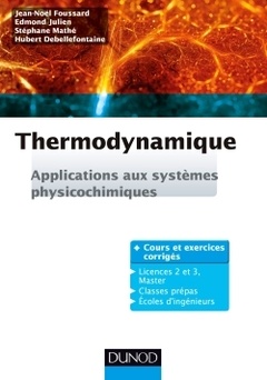 Couverture de l’ouvrage Thermodynamique - Applications aux systèmes physicochimiques. Cours et exercices corrigés