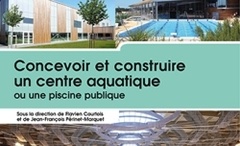 Couverture de l’ouvrage Concevoir et construire un centre aquatique ou une piscine publique