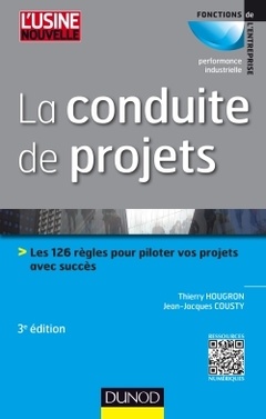 Couverture de l’ouvrage La conduite de projets - 3e ed. - Les 126 règles pour piloter vos projets avec succès