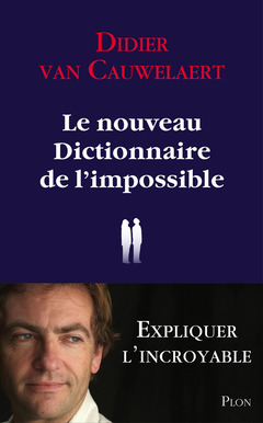 Cover of the book Le nouveau dictionnaire de l'impossible