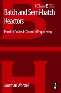 Cover of the book Batch and Semi-batch Reactors