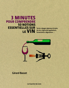 Couverture de l’ouvrage 3 minutes pour comprendre les 50 notions essentielles sur le vin