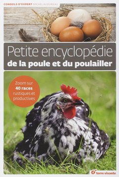 Cover of the book Petite encyclopédie de la poule et du poulailler