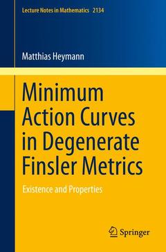 Couverture de l’ouvrage Minimum Action Curves in Degenerate Finsler Metrics