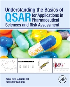 Couverture de l’ouvrage Understanding the Basics of QSAR for Applications in Pharmaceutical Sciences and Risk Assessment