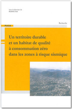 Couverture de l’ouvrage Un territoire durable et un habitat de qualité à consommation zéro dans les zones à risque sismique