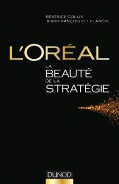 Couverture de l’ouvrage L'Oréal, La beauté de la stratégie