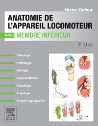 Couverture de l’ouvrage Anatomie de l'appareil locomoteur-Tome 1 Membre inférieur