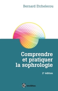 Couverture de l’ouvrage Comprendre et pratiquer la sophrologie - 2e éd.
