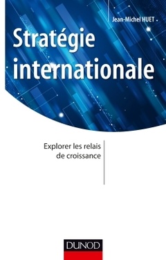 Cover of the book Stratégie internationale - Explorer les relais de croissance